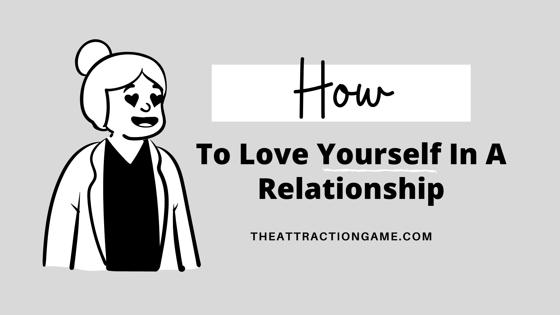 love yourself, how to love yourself, love yourself in a relationship