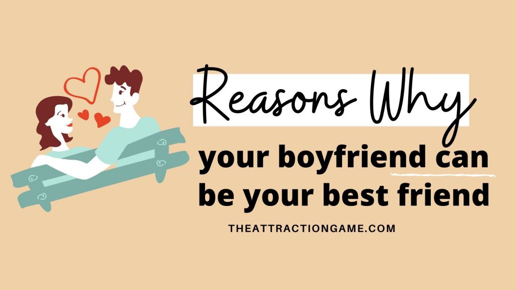 reasons why your boyfriend can be your best friend, best friend tips, boyfriend as best friend