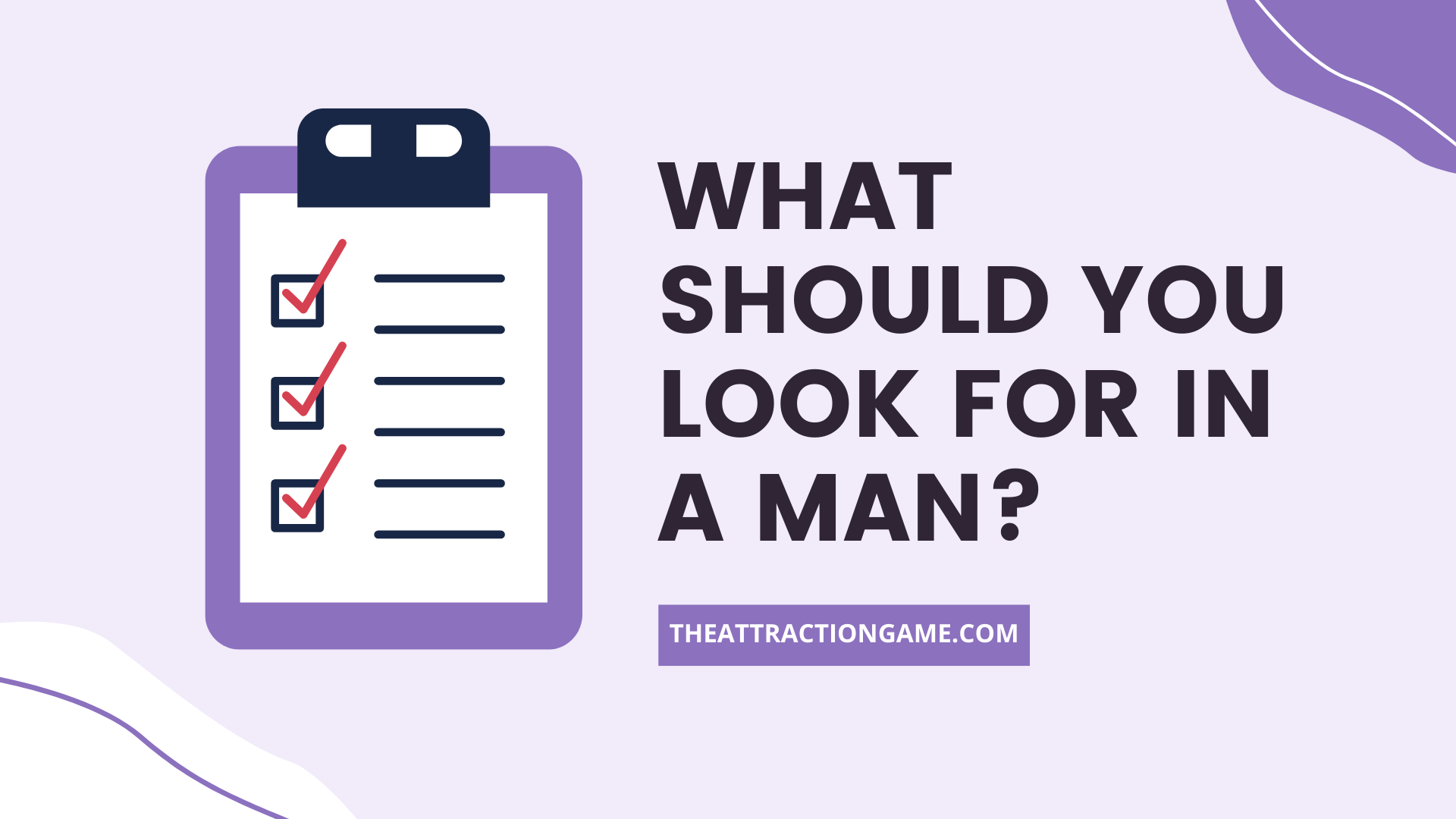 what to look for in a man, what should you look for in a man, what should a man be like, things to look for in a man, what qualities should you look for in a man