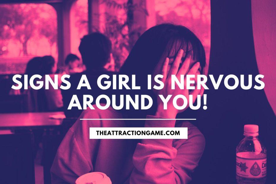 signs she is shy around you, signs you make her nervous